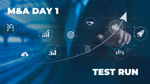 M&A Day 1 Test Run 